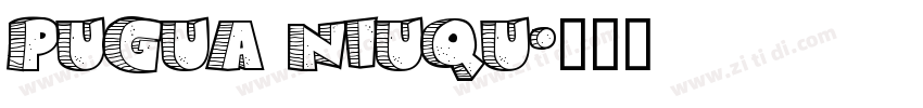 Pugua Niuqu字体转换